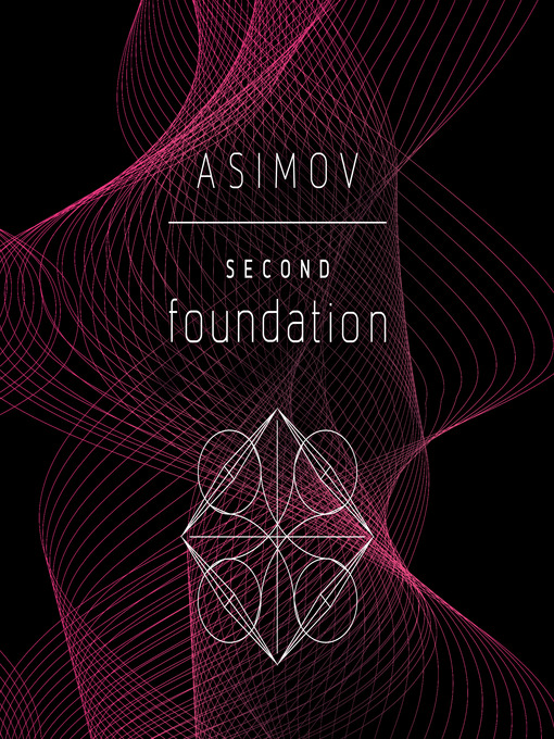 Title details for Second Foundation by Isaac Asimov - Available